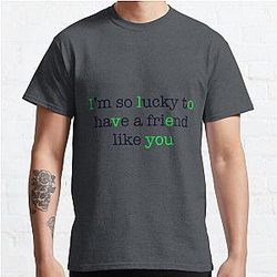A Friend Like You (Green) Classic T-Shirt RB0701