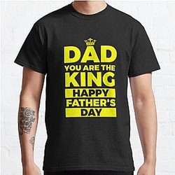 Dad You Are The King Happy Fathers Day Blue Classic T-Shirt RB0701