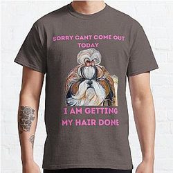 i am getting my hair done- funny dog quotes  Classic T-Shirt RB0701