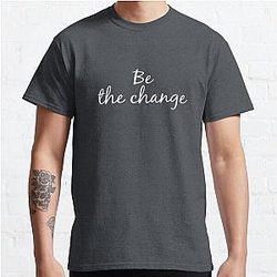 Be the change White Classic T-Shirt RB0801