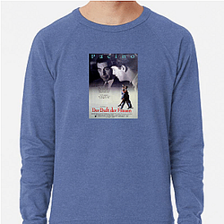 Scent of a Woman My Favorite Film Scent Of A Woman Sweatshirts