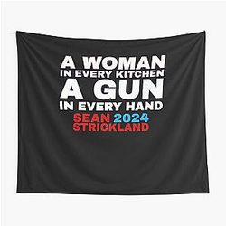 A Woman in Every Kitchen, A Gun in Every Hand, Sean Strickland 2024 Tapestry
