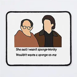 Seinfeld Sponge-worthy  Mouse Pad