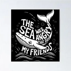 The sea was angry that day my friends Seinfeld Tv Sitcom funny saying Poster