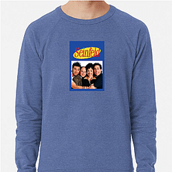 Seinfeld The Best Sitcom Seinfeld Sweatshirts