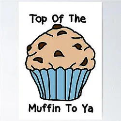 Top Of The Muffin To Ya Seinfeld  Poster