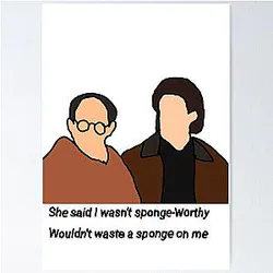 Seinfeld Sponge-worthy  Poster