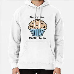 Top Of The Muffin To Ya Seinfeld  Pullover Hoodie