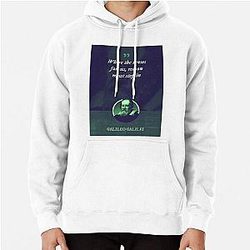Galileo Galilei - Where the senses fail us, reason must step in Pullover Hoodie