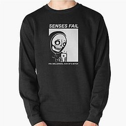 Senses Fail Im A Millennial Son Of A Bitch Pullover Sweatshirt