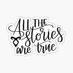 All the stories are true Shadowhunters Sticker