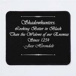 Better in Black Shadowhunters Mouse Pad