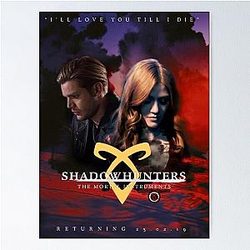 Clace I'll Love You Till I Die Shadowhunters 3b poster