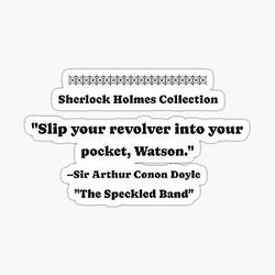 Slip Your Revolver – Sherlock Holmes Sticker
