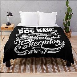 There's No Dog Hair It's Shetland Sheepdog Glitter Throw Blanket