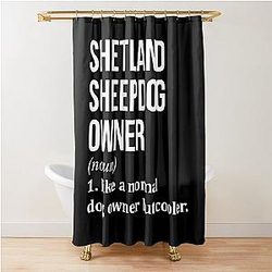 Shetland Sheepdog Owner Definition Shower Curtain