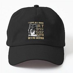 I Love All Dogs But I Only Sleep With Shetland Sheepdogs Dad Hat