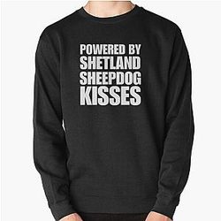 Powered by Shetland Sheepdog Kisses Pullover Sweatshirt