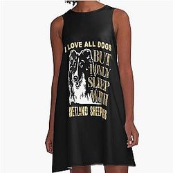 I Love All Dogs But I Only Sleep With Shetland Sheepdogs Dress