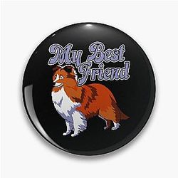 Shetland Sheepdog My Best Friend Pin