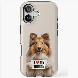 Cute Shetland Sheepdog with Signboard I love my Human Tough Case