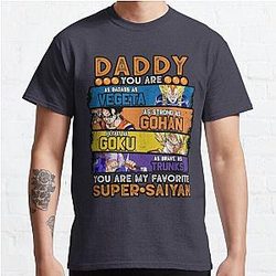 Ich will nicht. Daddy Sie sind meine Lieblings Super Saiyajin Funny Vegeta Goku Gohan Trunks Vatertag Geschenk für Männer Anime Klassisches T-Shirt Offical Store RB0812