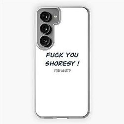 F*ck you Shoresy Samsung Galaxy Soft Case