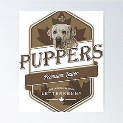 Puppers Beer T-ShirtLetterkenny Puppers Premium Lager Beer - Letterkenny shoresy - Letterkenny Shoresy shirt -Dog Lover Irish Poster