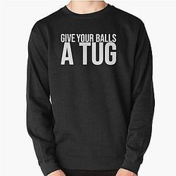 Shoresy For 2024 - shoresy give your balls a tug            Pullover Sweatshirt