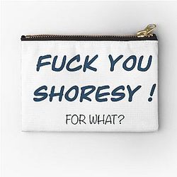 F*ck you Shoresy Zipper Pouch