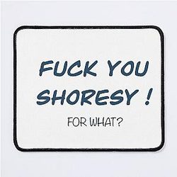 F*ck you Shoresy Mouse Pad