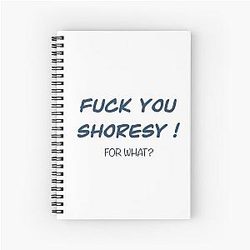 F*ck you Shoresy Spiral Notebook