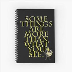 Some things are more than what you see - Shrek Spiral Notebook