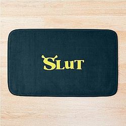 Shrek Slut                 Bath Mat