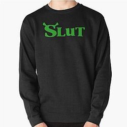 Shrek Slut Pullover Sweatshirt