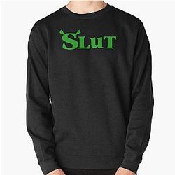 Shrek Slut - shrek slu Pullover Sweatshirt