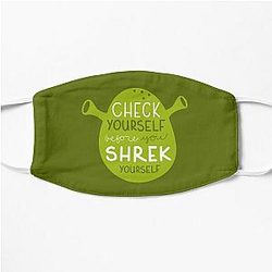 Check yourself before you Shrek yourself Flat Mask