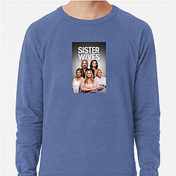 Sister Wives is a reality TV series Sister Wives Sweatshirts
