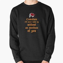 Comatose Skillet Lyrics typography  Pullover Sweatshirt