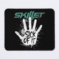 Skillet Sick Of It  Mouse Pad