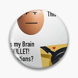 My Brain on Skillet Pin
