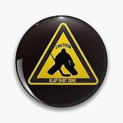 Caution Slap Shot Zone Warning Danger Hockey Goalie Pin
