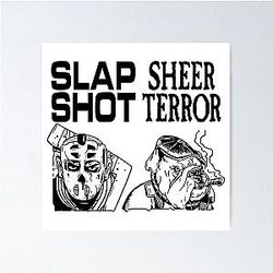 Slap Shot X Sheer Terror Poster