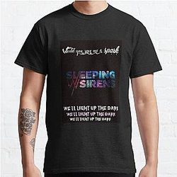 Gran modelo de sueño con sirenas Save Me A Spark Gift Music Fans Classic T Shirt RB0301