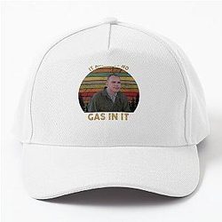 It Ain't Got No Gas In It Sling Blade white Baseball Cap