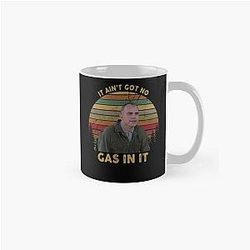 It Ain't Got No Gas In It Sling Blade white Classic Mug