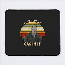 It Ain t Got No Gas in It Sling Blade Vintage Mouse Pad