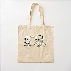 Some Folk Call It A Sling Blade Vintage American Drama Film I Call It A Kaiser Blade Cotton Tote Bag