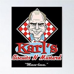 Sling Blade T-ShirtKarl's Biscuits N Mustard Poster
