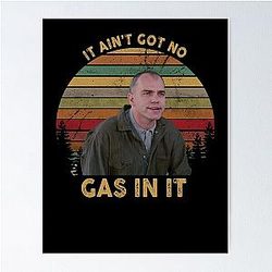 It Ain't Got No Gas In It Sling Blade white Poster